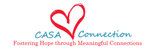 CASA Connection - Fostering Hope through Meaningful Connections